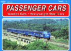 Passenger Cars, Volume 1: Wooden Cars, Heavyweight Steel Cars